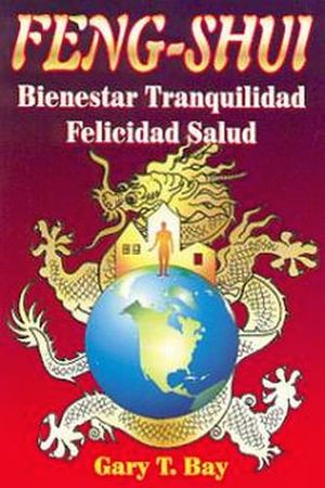 FENG SHUI BIENESTAR TRANQUILIDAD FELICIDAD SALUD