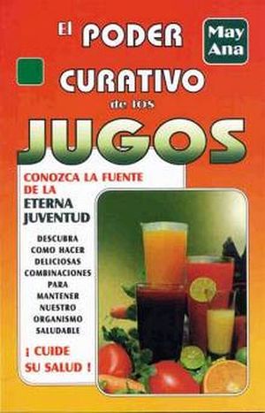 PODER CURATIVO DE LOS JUGOS