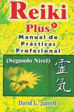 REIKI PLUS MANUAL DE PRACT. PROF. 2DO. NIVEL