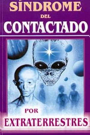 SINDROME DEL CONTACTADO POR EXTRATERRESTRES