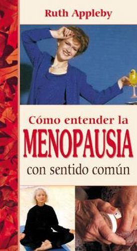 COMO ENTENDER LA MENOPAUSIA CON SENTIDO COMUN