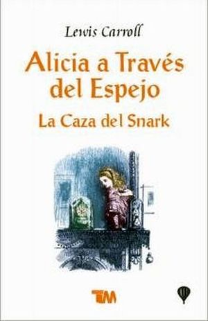 ALICIA A TRAVES DEL ESPEJO, LA CAZA DEL SNARK