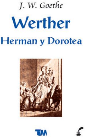 WERTHER, HERMAN Y DOROTEA
