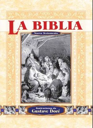 BIBLIA -NUEVO TESTAMENTO- (ILUSTRACIONES DE G. DORE)