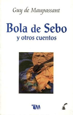 BOLA DE SEBO Y OTROS CUENTOS