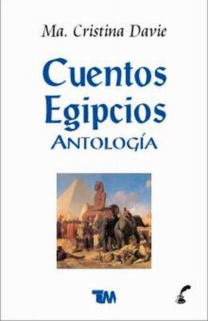 CUENTOS EGIPCIOS -ANTOLOGA-