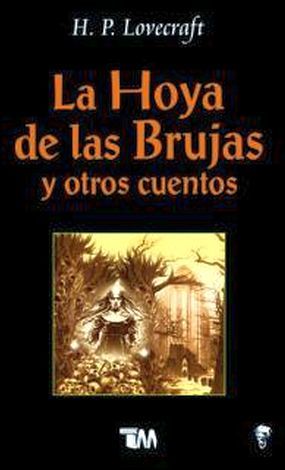 HOYA DE LAS BRUJAS Y OTROS CUENTOS, LA