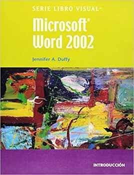 MICROSOFT WORD 2002 INTRODUCCION (SERIE LIBRO VISUAL)