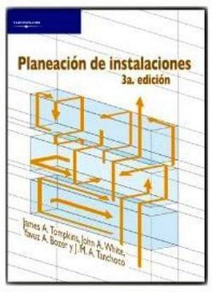 Planeacion De Instalaciones 3ed Tompkins James A 9789706865397