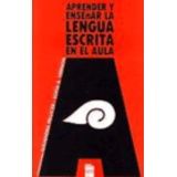 APRENDER Y ENSE�AR LA LENGUA ESCRITA EN EL AULA