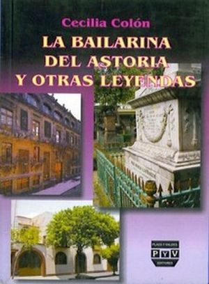 BAILARINA DEL ASTORIA Y OTRAS LEYENDAS