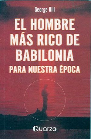 HOMBRE MAS RICO DE BABILONIA PARA NUESTRA EPOCA