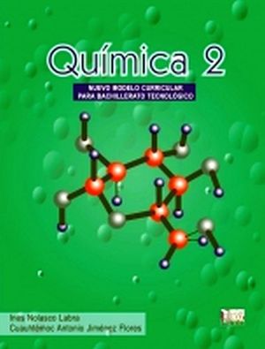 QUIMICA 2   (PARA BACHILLERATO TECNOLOGICO)