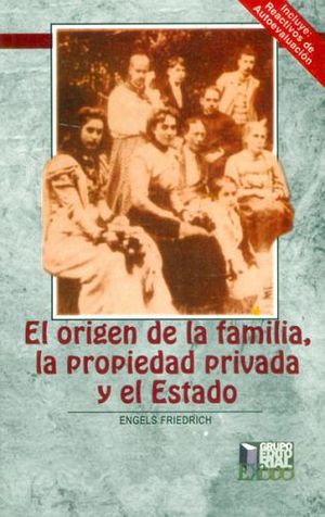 ORIGEN DE LA FAMILIA, LA PROPIEDAD PRIVADA Y EL ESTADO