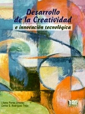 DESARROLLO DE LA CREATIVIDAD E INNOVACION TECNOLOGICA
