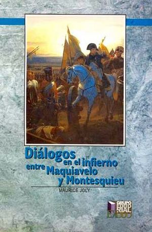 DILOGOS EN EL INFIERNO ENTRE MAQUIAVELO Y MONTESQUIEU