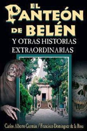 PANTEON DE BELEN Y OTRAS HISTORIAS EXTRAORDINARIAS, EL