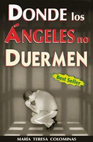 DONDE LOS ANGELES NO DUERMEN (BEST SELLER)