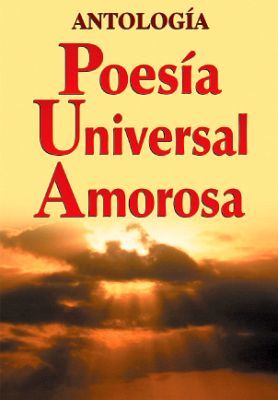 POESIA UNIVERSAL AMOROSA -ANTOLOGIA-