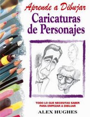 APRENDE A DIBUJAR -CARICATURAS DE PERSONAJES-