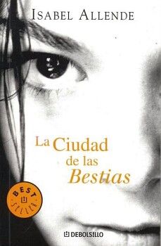 LA CIUDAD DE LAS BESTIAS ( MEMORIAS DEL GUILA Y DEL JAGUAR 1 )