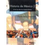 HISTORIA DE MEXICO 2 (A LA LUZ DE LOS ESP.) 3ED./1RA/2R/3R