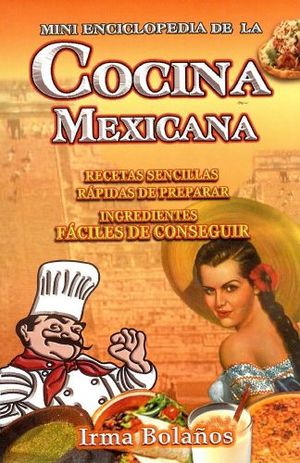 MINI ENCICLOPEDIA DE LA COCINA MEXICANA