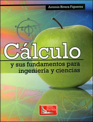 CALCULO Y SUS FUNDAMENTOS PARA INGENIERIAY CIENCIAS