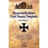 MEMORIAS DEL ULTIMO GRAN MAESTRE TEMPLARIO