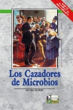 CAZADORES DE MICROBIOS, LOS