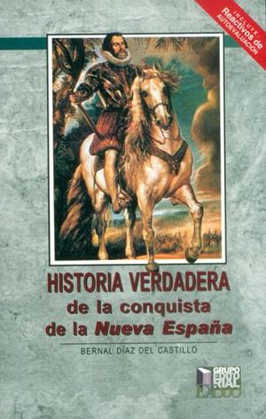 HISTORIA VERDADERA DE LA CONQUISTA DE LA NUEVA ESPAA