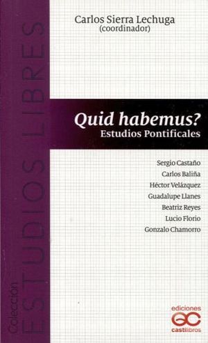 QUID HABEMUS? -ESTUDIOS PONTIFICALES-