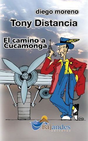 CAMINO A CUCAMONGA, EL       (TONY DISTANCIA)