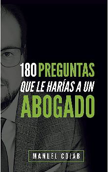 180 PREGUNTAS QUE LE HARAS A UN ABOGADO