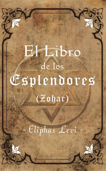 LIBRO DE LOS ESPLENDORES, EL -ZOHAR-