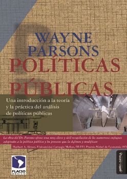 POL�TICAS P�BLICAS. UNA INTRODUCCI�N A LA TEOR�A Y A LA PR�CTICA DEL AN�LISIS DE POL�TICAS P�BLICAS