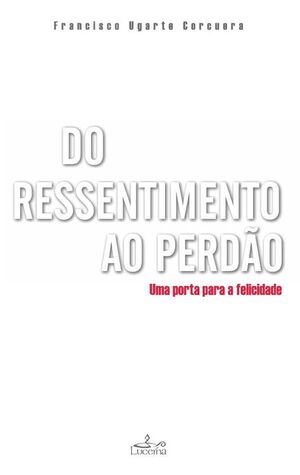 DO RESSENTIMENTO AO PERDO