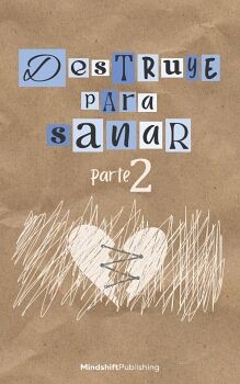 DESTRUYE PARA SANAR 2