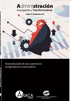 ADMINISTRACI�N INSURGENTE Y TRANSFORMADORA