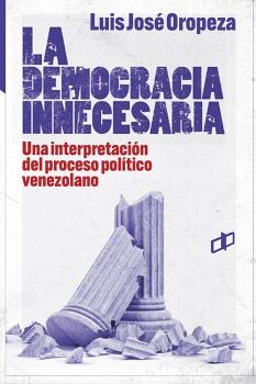 LA DEMOCRACIA INNECESARIA