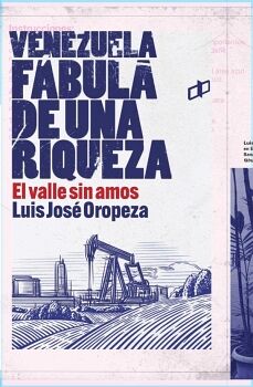 VENEZUELA F�BULA DE UNA RIQUEZA