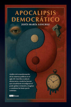 APOCALIPSIS DEMOCR�TICO -AN�LISIS DE LA TRANSFORMACI�N-