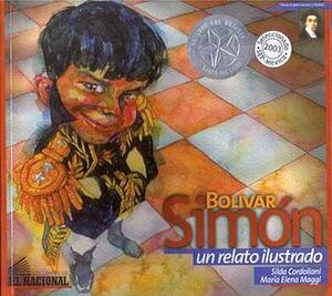 SIMON BOLIVAR -UN RELATO ILUSTRADO-                 (EL NACIONAL)