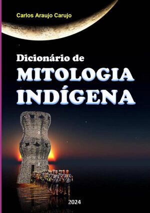 DICIONRIO DE MITOLOGIA INDGENA