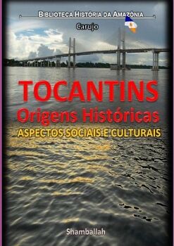 TOCANTINS - ORIGENS HISTRICAS