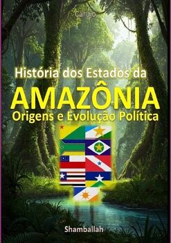 HISTRIA DOS ESTADOS DA AMAZNIA