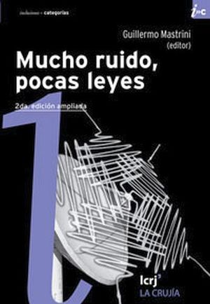 MUCHO RUIDO, POCAS LEYES