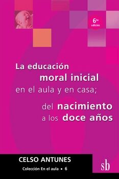 LA EDUCACI�N MORAL INICIAL EN EL AULA Y EN CASA