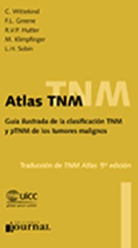 ATLAS TNM 5ED. GUIA ILUSTRADA DE LA CLASIFICACION TNM Y PTNM