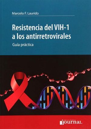 RESISTENCIA DEL VIH-1 A LOS ANTIRRETROVIRALES